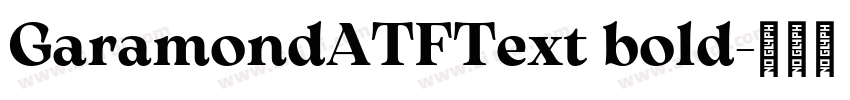 GaramondATFText bold字体转换
